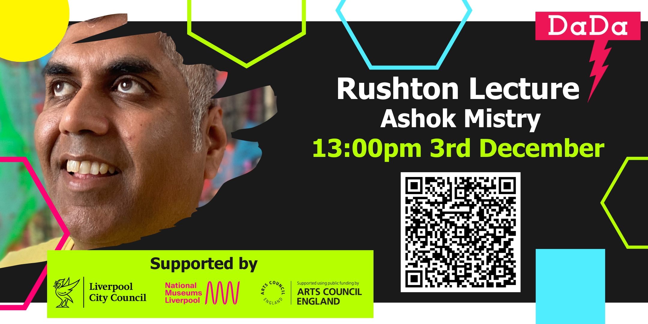 DaDa announcement post for the annual Rushton Lecture, featuring an image of Ashok Mistry, the speaker at the lecture. with funder logos