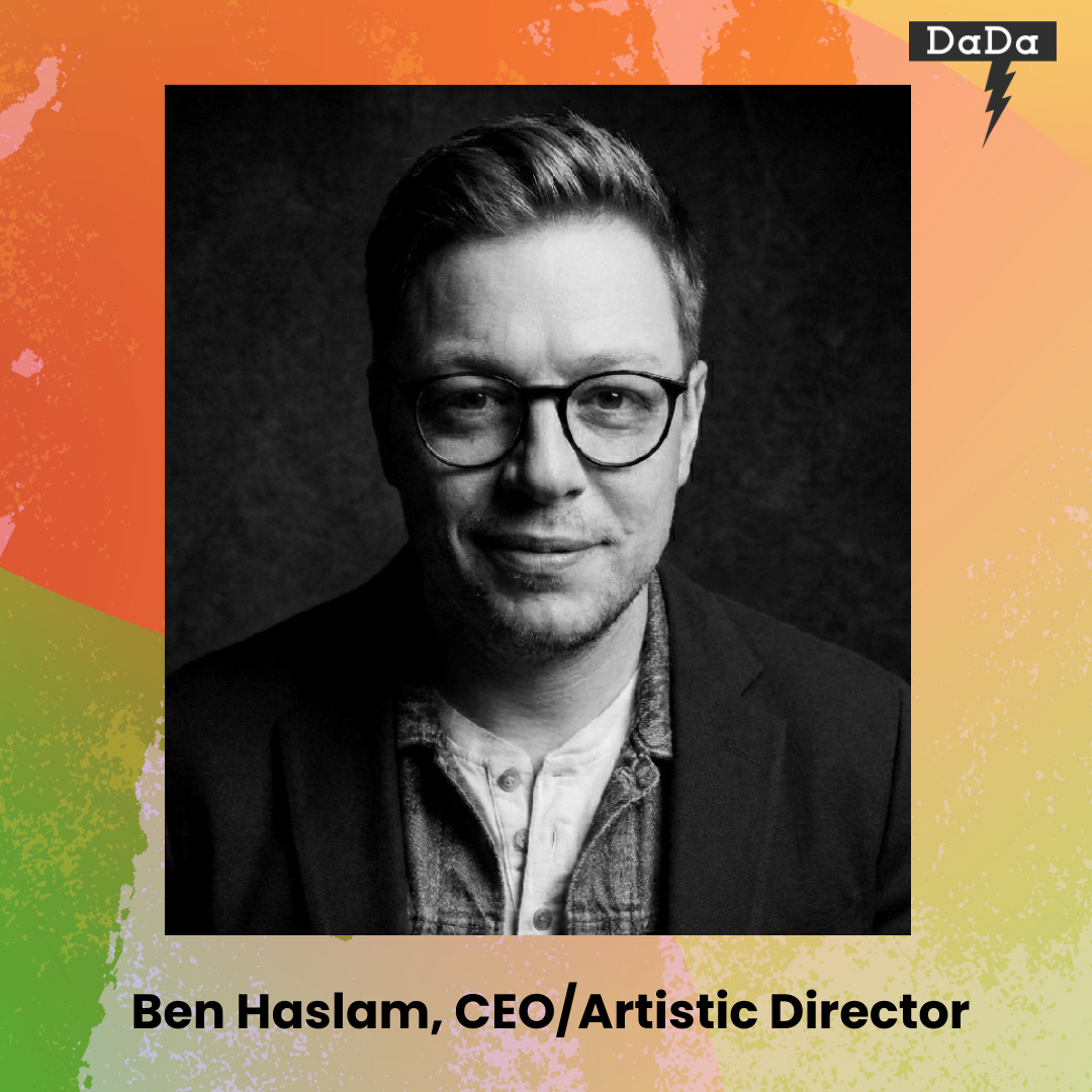Ben Haslam, CEO/Artistic Director