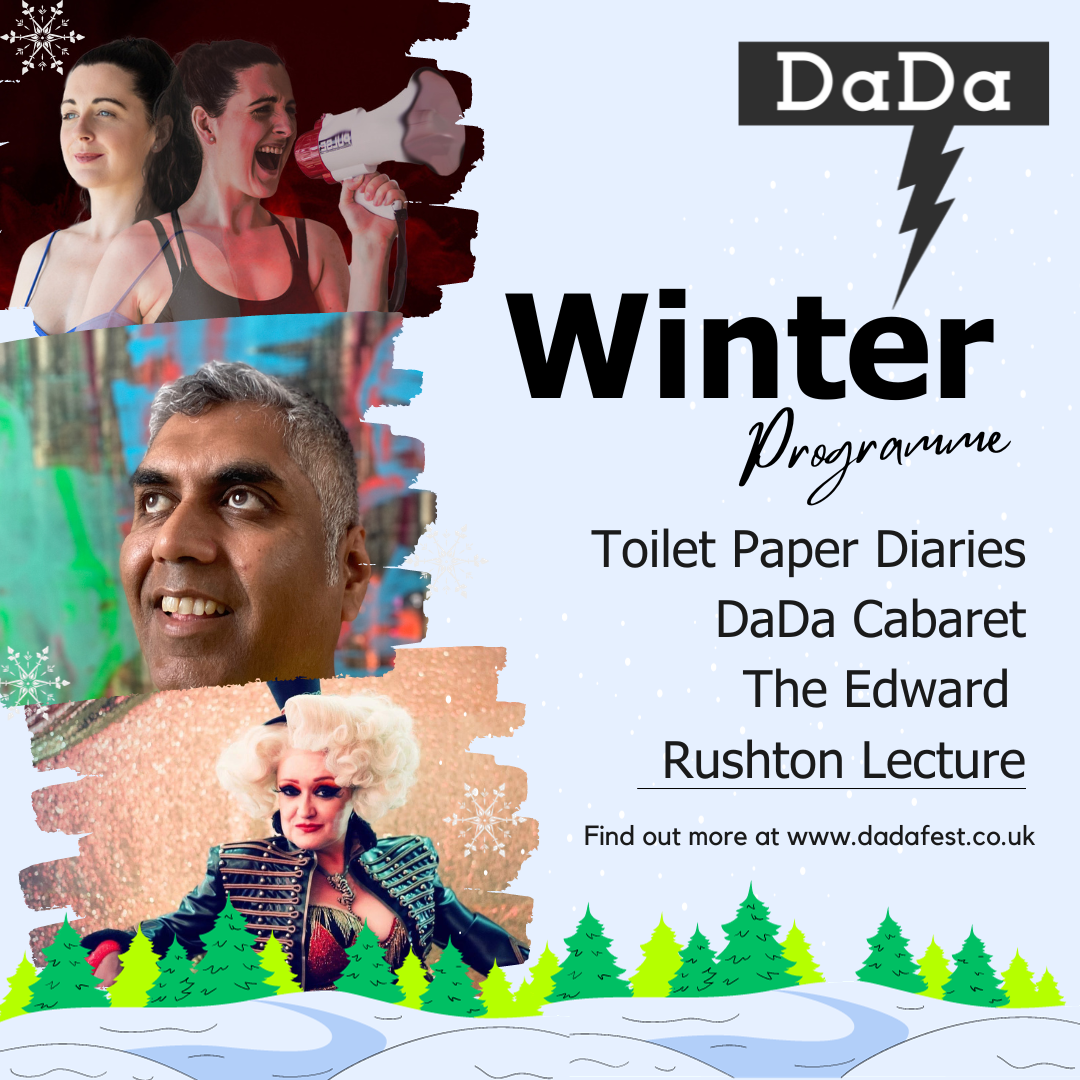 DaDa Winter Programme, Toilet paper diaries, DaDa Cabaret and Rushton Lecture shown with winter scene