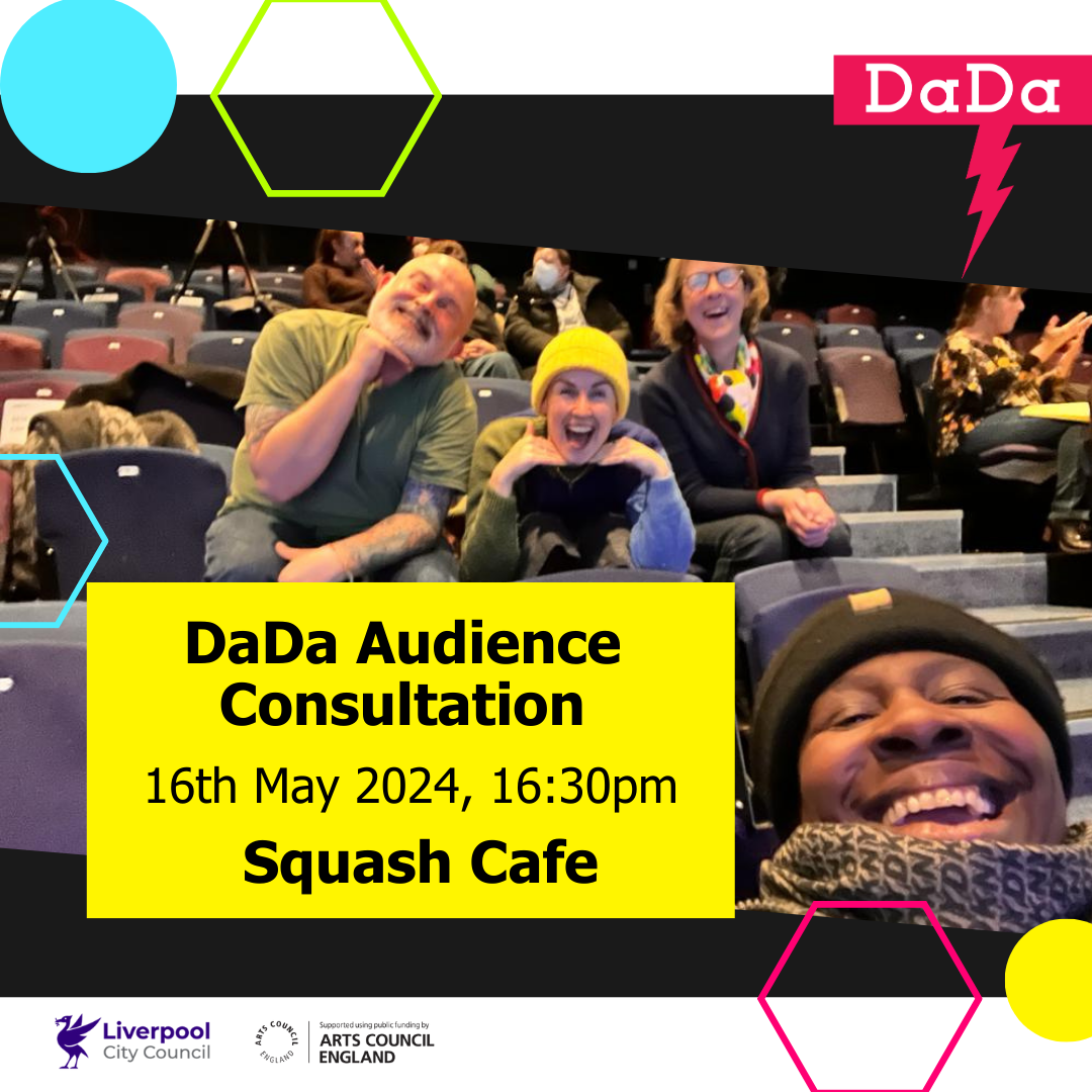 Audience members in tiered seating at a theatre smile to camera. overlaid in a yellow box are the words 'DaDa Audience Consultation'. 