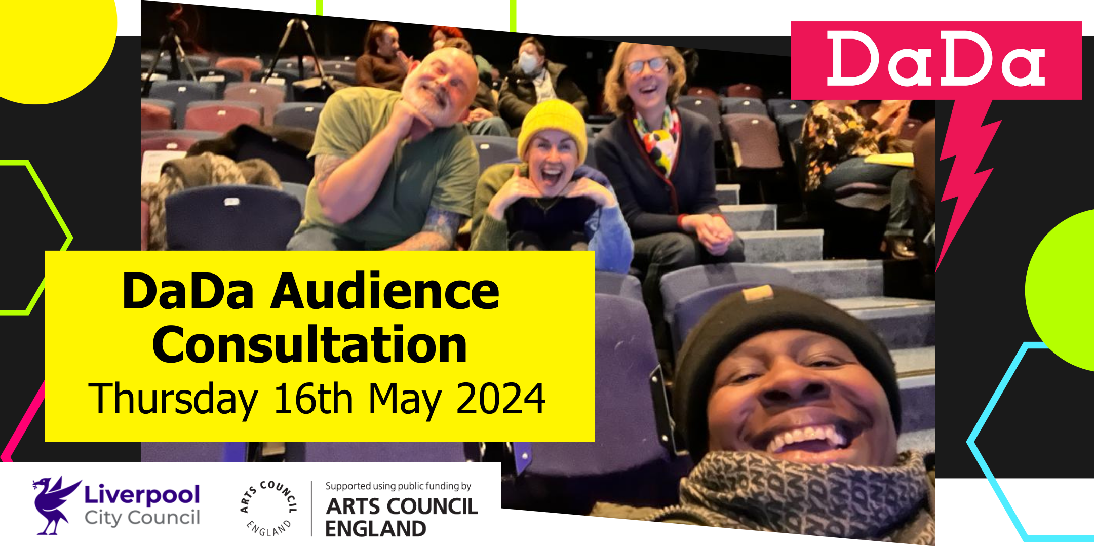Audience members in tiered seating at a theatre smile to camera. overlaid in a yellow box are the words 'DaDa Audience Consultation'. 