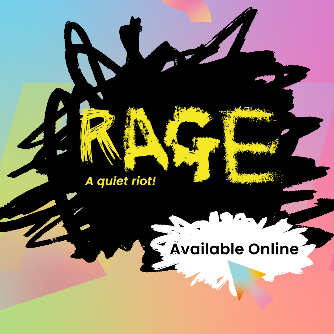 A pastel The word 'Rage' written in yellow over a black scribble with the words 'a quiet riot' underneath. Under that 'available online'