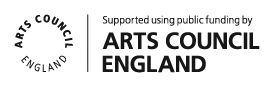Supported using public funding by ARTS COUNCIL ENGLAND
